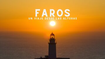  Faros. Un viaje desde las alturas.