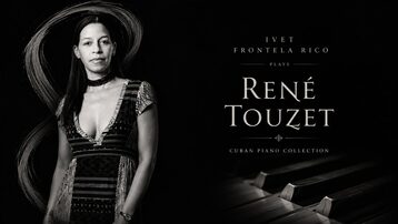 Ivet Frontela Rico plays René Touzet - Cuban Piano Collection