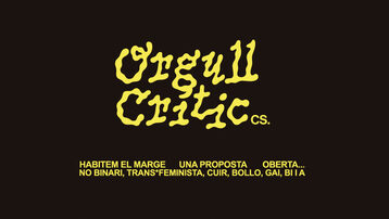 Orgull Crític: un espai de totis, des de la diversitat, el suport mutu i l´autogestió