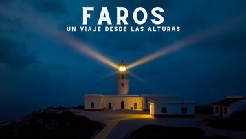  Faros. Un viaje desde las alturas.