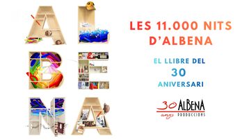 🎭 Las 11.000 Noches de Albena Teatre 📖 El libro de los 30 años