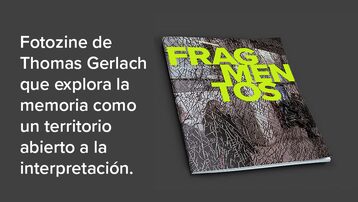 FRAGMENTOS es un fotozine de autor que explora la memoria como un territorio abierto a la interpretación. 