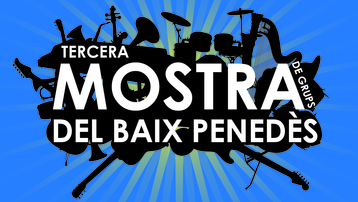 III Mostra de Grups del Baix Penedès