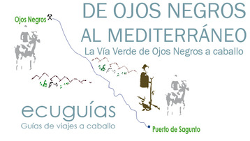 De Ojos Negros al Mediterráneo. La Vía Verde de Ojos Negros a caballo