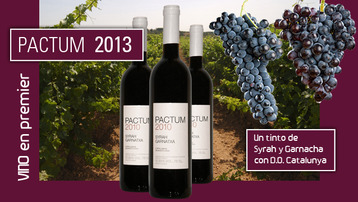 PACTUM 2013. Un tinto de Syrah y Garnacha con D.O. Catalunya