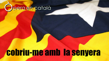 Estrena de l'òpera: Cobriu-me amb la senyera