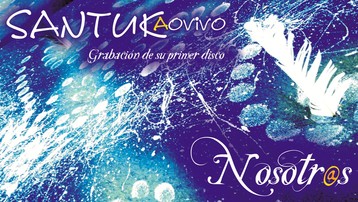 Primer disco de SANTUKaovivo “NOSOTR@S”