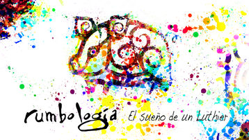 Nuevo disco de RUMBOLOGÍA  "El sueño de un luthier"