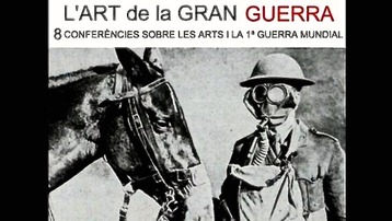 L'Art de la Gran Guerra, 8 Conferencias en torno a las Artes y la Primera Guerra Mundial