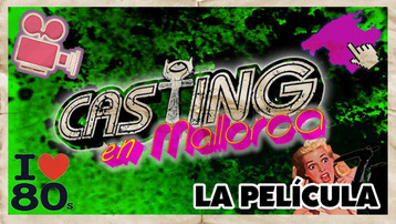 Casting en Mallorca "La película"