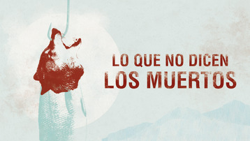 Lo que no dicen los muertos