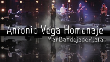 Antonio Vega Homenaje - Mar Bandeja de Plata.