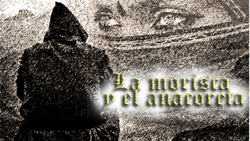  "La morisca y el anacoreta"