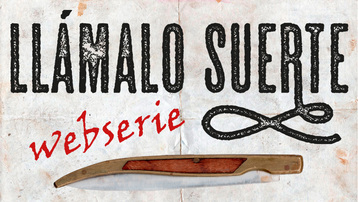 Llámalo Suerte (webserie)
