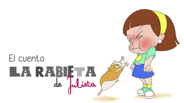 El cuento "La rabieta de Julieta”