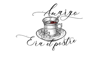 Amargo era el postre