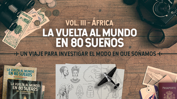 La Vuelta al Mundo en 80 Sueños - VOL. III África