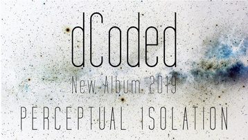 Perceptual Isolation - Nuevo disco de dCoded