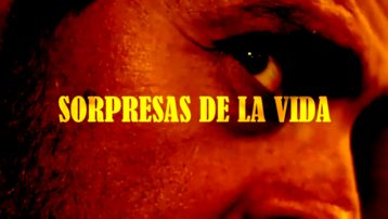 SORPRESAS DE LA VIDA Cortometraje