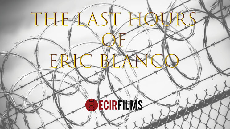 The Last Hours of Eric Blanco