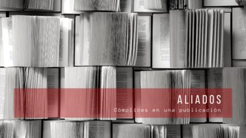 Aliados: Cómplices en una publicación. 