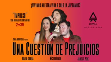 "Una cuestión de prejuicios" Cortometraje.