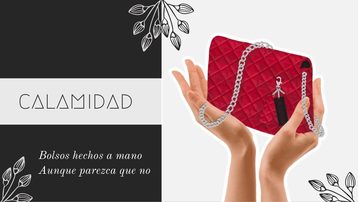 Calamidad - Bolsos y más.