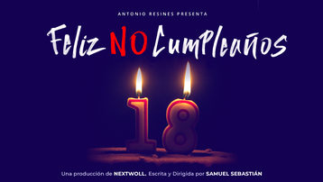 DOCUMENTAL "FELIZ NO CUMPLEAÑOS"