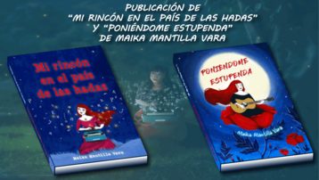 Publicación de "Mi rincón en el país de las hadas" y "Poniéndome estupenda"