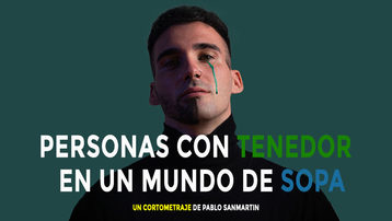 PERSONAS CON TENEDOR EN UN MUNDO DE SOPA - Cortometraje