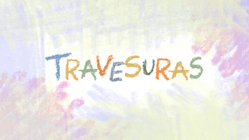 “TRAVESURAS” - Cortometraje