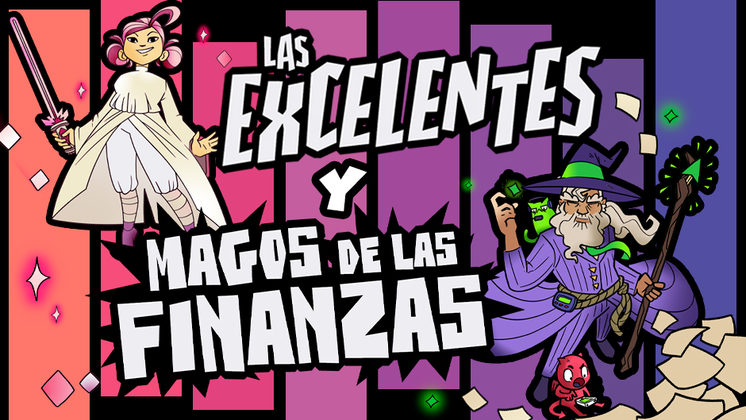 Las Excelentes y Magos de las finanzas: los juegos de rol.