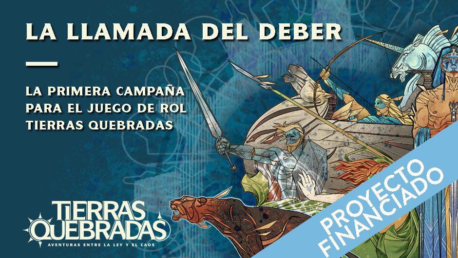 Tierras Quebradas. Campaña «La llamada del deber»