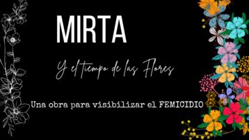 "MIRTA y el tiempo de las flores" 