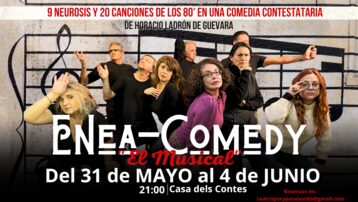 Enea Comedy, 9 neurosis y 20 canciones en una Comedia Contestataria.