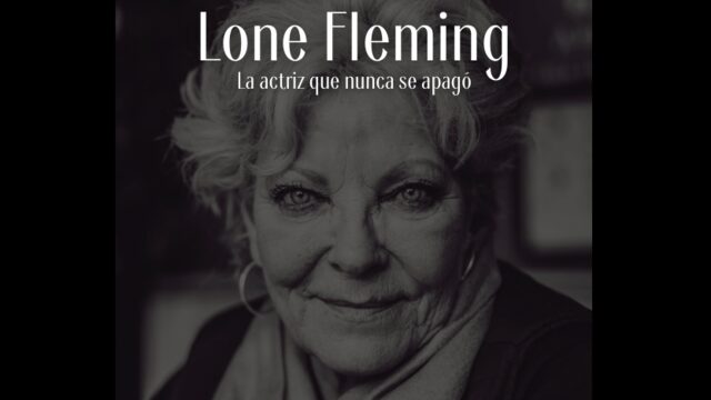 Lone Fleming La actriz que nunca se apagó — Verkami