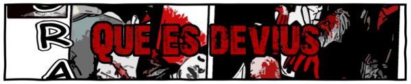 **QUÉ ES DEVIUS**