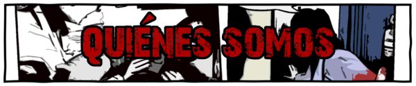 **QUIÉNES SOMOS**