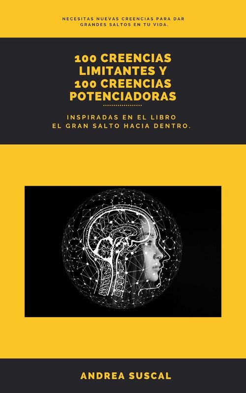 100 CREENCIAS LIMITANTES Y 100 CREENCIAS POTENCIADORAS , Ebook formato digital