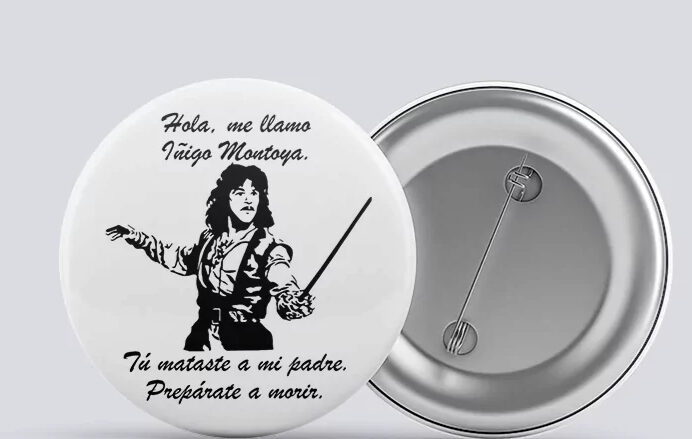 Chapa de Íñigo Montoya