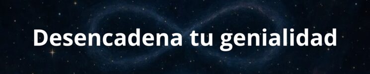 Desencadena tu genialidad