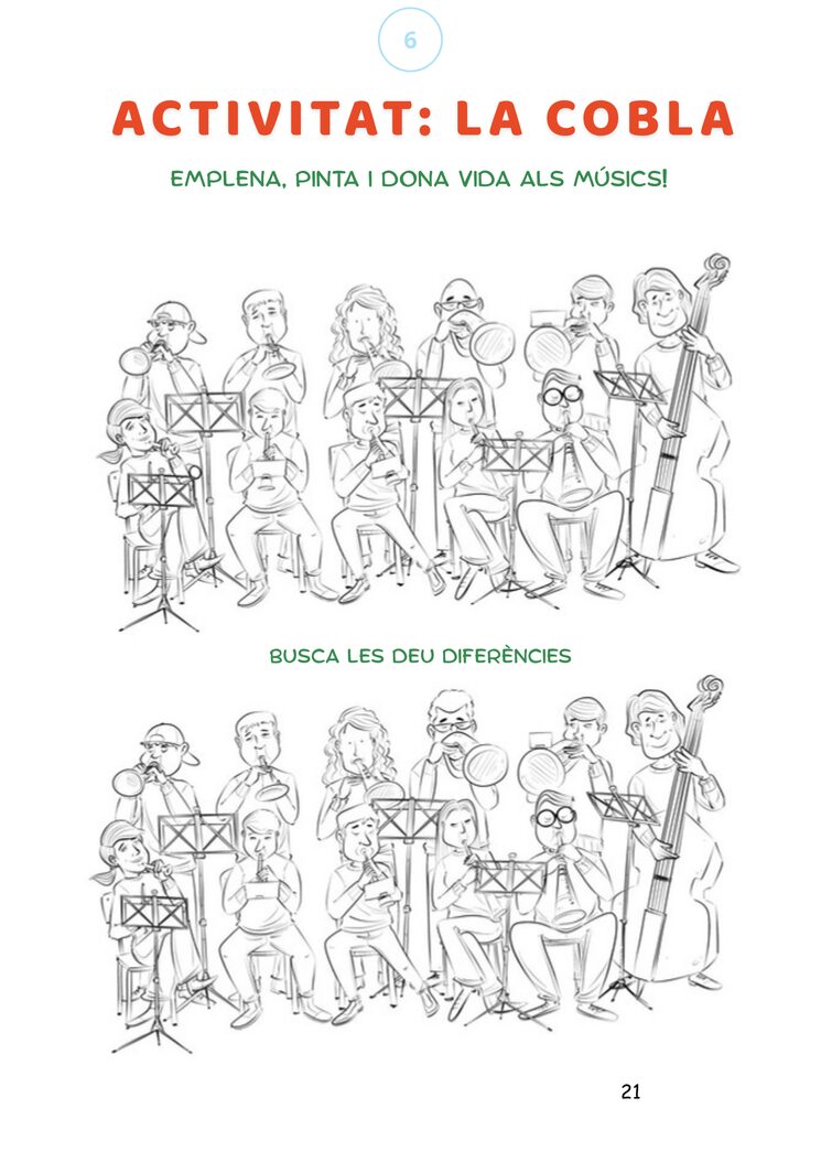 Exercici: Busca les 10 diferències! Després descriu correctament on està la diferència. Ull! No és el mateix dir: El que toca el Fiscorn...que, el Firsconaire! Aprendreu també mots nous! Els tindreu a les solucions 😉