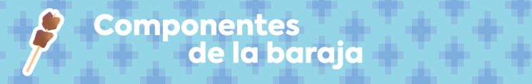 Componentes de la baraja