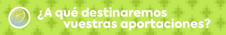 Destino de vuestras aportaciones
