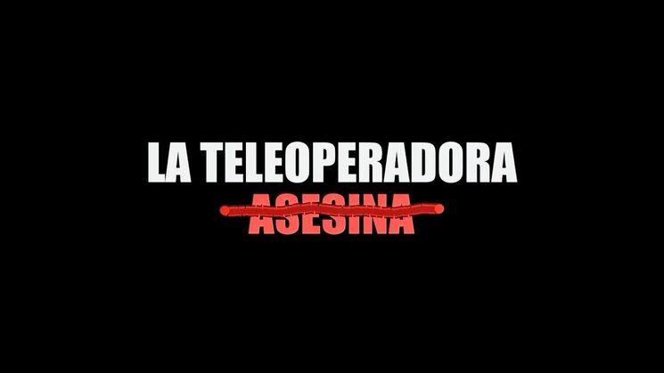 La teleoperadora asesina